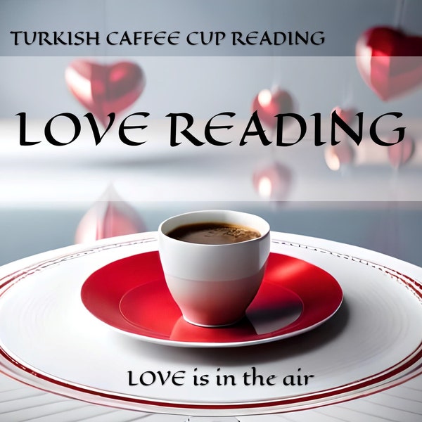 SAME DAY, Love Reading, Turkish coffee reading, psychic reading, coffee fortune telling, coffee cup reading, PDF
