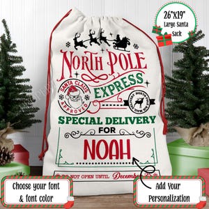 May include: A large white Santa sack, 26" x 19", with red drawstring and accents. The sack features "North Pole Express" text, Santa Claus imagery, and space for personalization. The text "Special Delivery For" is above the name "Noah".