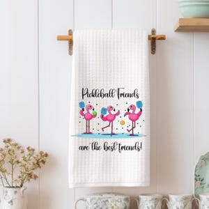 Pickleball Friends Tea Towel, Pickleball Kitchen Towel, Pickleball Decor, Ladies Pickleball Group Gift, Gift For Pickleball Lover