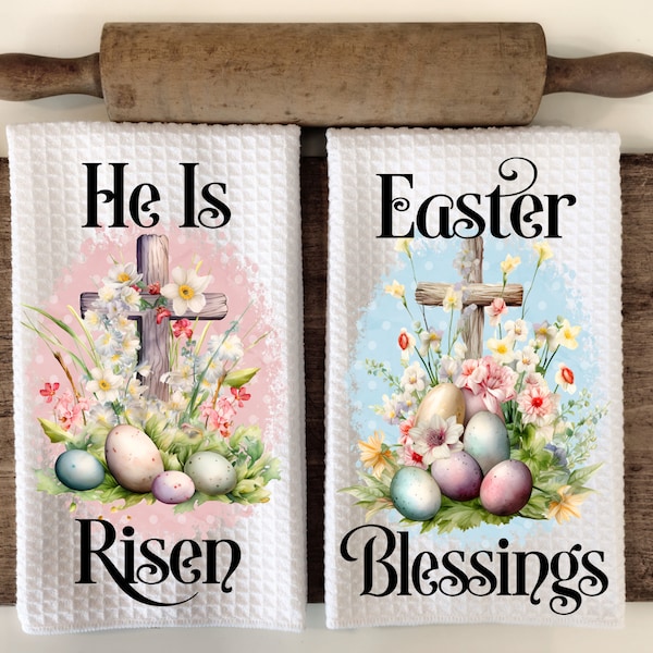 He Is Risen Easter Blessings Set Of 2 Dish Tea Hand Towels, Kitchen Towel-Easter Decor-Easter Gift-Christian Religious Gift