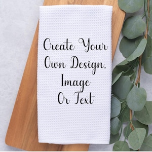 Custom Create Your Own Design Hand Kitchen Towel, Custom Kitchen Towel Decor Gift, Hostess Housewarming Gift, Gift For Her