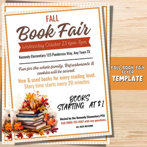 May include: A flyer for a Fall Book Fair at Kennedy Elementary School. The flyer features a stack of books with autumn leaves and pumpkins. The text reads "FALL Book Fair" and "Wednesday October 23 6pm-8pm".