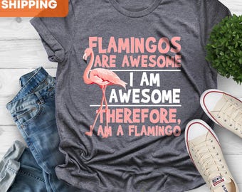 Flamingo Graphic Tee, Flamingo Lover Shirt, Quote T-Shirt