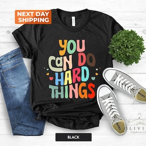 You Can Do Hard Things Teacher Shirt, Inspirational School Counselor Shirt, Special Education Teacher Shirt, Special Ed Teacher Appreciation