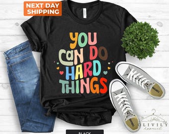 You Can Do Hard Things Teacher Shirt, Inspirational Counselor Tee