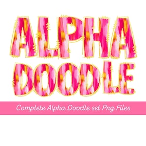 May include: A set of pink and gold alphabet letters with a brushstroke pattern. The letters spell out "ALPHA DOODLE" and are outlined in gold. The text "Complete Alpha Doodle set Png Files" is at the bottom of the image.
