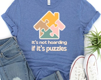 It's Not Hoarding if it's Puzzles, Tri-blend Unisex Shirt