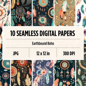 May include: A collection of ten seamless digital papers with a boho theme. The designs feature dreamcatchers, feathers, and floral elements in shades of orange, teal, and brown. Each paper is 12 x 12 inches and 300 DPI. The text reads "10 Seamless Digital Papers" and "Earthbound Boho".