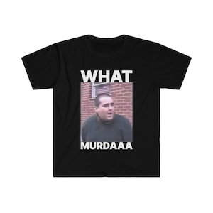 What Murdaaa Meme Shirt - John Gotti - Unisex Cotton Tee