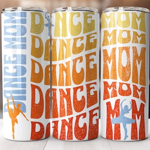Dance Mom Tumbler Wrap 20oz Skinny Tumbler Ballet Dance Contest Sublimation Design Straight Dance Tumbler PNG File Digital Download Template