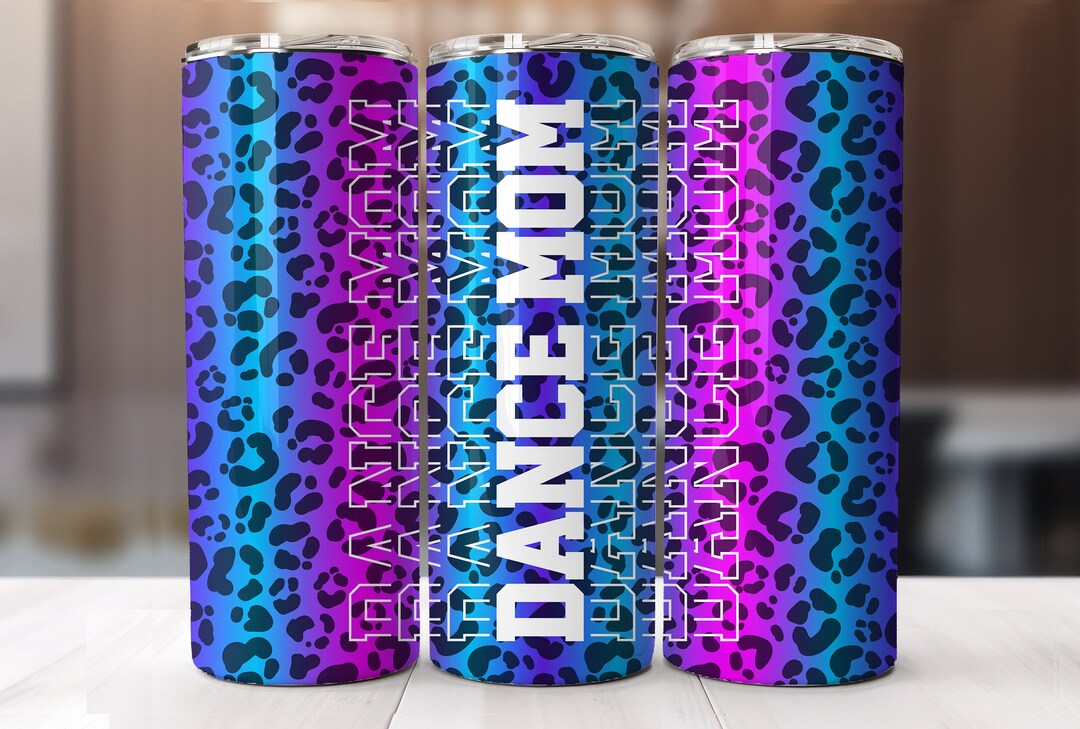 Dance Mom Tumbler Wrap 20oz Skinny Tumbler Ombre Leopard Dance