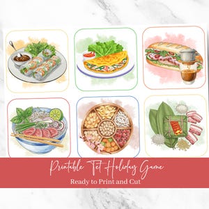 Puede incluir: Un juego imprimible de vacaciones del Tet con ilustraciones de acuarela de platos vietnamitas, incluyendo rollitos de primavera, banh mi, pho y una bandeja tradicional de aperitivos. El texto dice "Printable Tet Holiday Game Ready to Print and Cut."