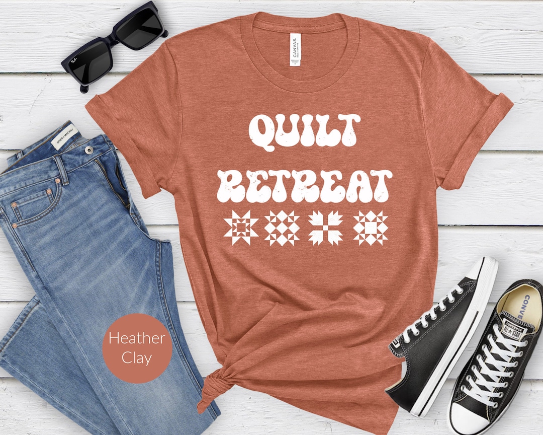 Quilt Retreat Shirt Quilting Retreat Tshirt for Quilters Etsy