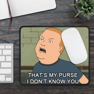 Funny Bobby Hill Mouse Pad, Meme Desk Accessory, Gift for Gamers, Humor Office Decor, Unique Computer Mat