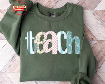 Teach Sweatshirt, Cute Gift For New Teachers, Team Teacher Shirt, School Elementary Sweatshirt, Teacher Appreciation Gift, Back To School