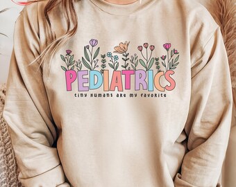 Pediatric Nurse Sweatshirt, Peds Sweatshirt, PICU Nurse Sweatshirt, Pediatrics Nurse Shirt, Nurse Appreciation Gift, Nurse Week Shirt