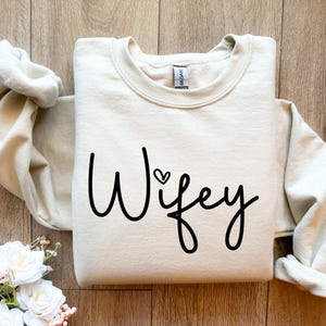 Wifey Sweatshirt, Wife Shirt, Bride Sweatshirt, Future Bride, Honeymoon Shirt, Mrs Sweatshirt, Engagement Gift, Future Mrs, Bride To Be Tee