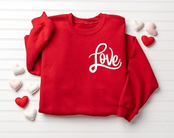 Cute Love Sweatshirt, Womens Valentines Day Gift, Heart Valentine Shirt