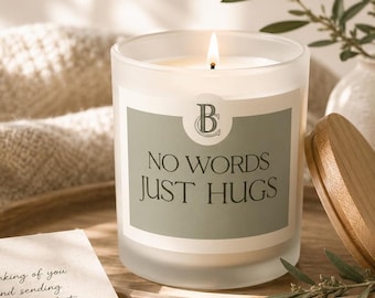 No Words Just Hugs Candle, Sympathy Gift, Thinking of You Candle, Comfort, Bereavement Gift, Encouragement Candle