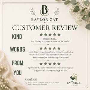 May include: A customer review graphic for Baylor Cat featuring three five-star ratings with testimonials. The text reads: KIND WORDS FROM YOU, @abaylorcat, and EVERY ORDER SUPPORTS A STUDENT, A DREAM, AND A WHOLE LOT OF LOVE. Decorated with green leaf accents.