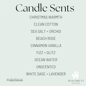 List of available candle scents including Christmas warmth, clean cotton, sea salt and orchid, beach rose, cinnamon vanilla, fizz and glitz, ocean water, unscented, and white sage and lavender.