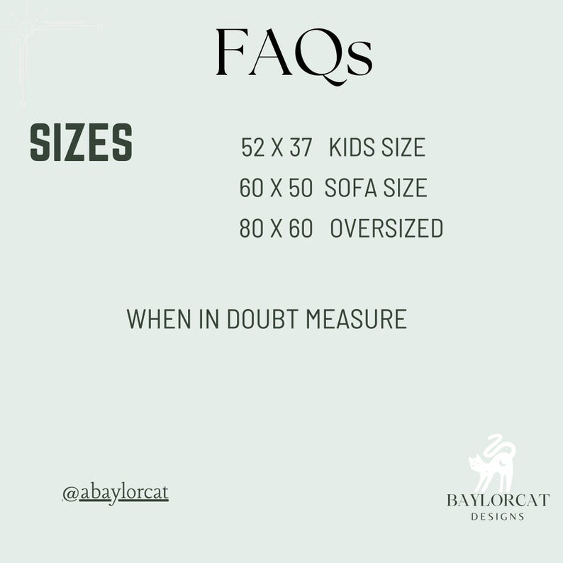 May include: A light green graphic with the text "FAQs" at the top. Below, the word "SIZES" is displayed, followed by size options: 132 x 94 cm Kids Size, 152 x 127 cm Sofa Size, and 203 x 152 cm Oversized. The text "WHEN IN DOUBT MEASURE" is also included.