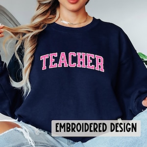 Embroidered Teacher Sweatshirt - Personalized Gift for Teachers Custom Teacher Gift - Teacher Crewneck New Teacher Gift Teacher Appreciation