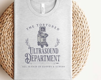 Ultrasound Tech Tshirt Sonographer Shirt Tortured Ultrasound Department Tee Gift for Sonographer Ultrasound Coworker Gift Graduation Gift