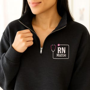 Embroidered Nurse Sweatshirt, Custom RN Quarter Zip, Nursing Student Graduation Gift, Personalized medical office apparel, 1/4 zip Pullover