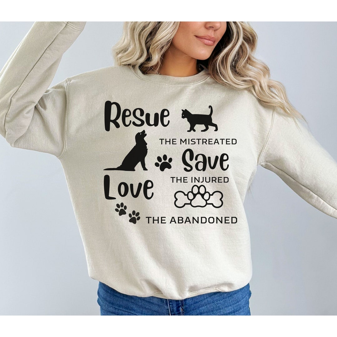 Dog Rescue Sweatshirt Support Your Local Animal Rescue Sweatshirt Cat