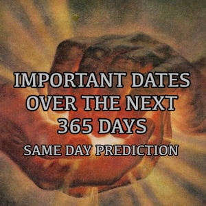 Important Dates Over the Next 365 Days - SAME DAY PREDICTION