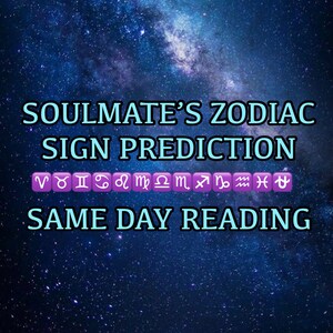 Soulmate&#39;s Zodiac Sign SAME DAY Prediction!