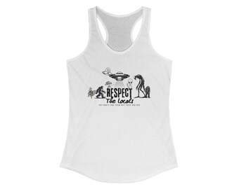 Respect the Locals Tank Top, Respect the Locals Racerback Shirt, bigfoot shirt, UFO tank top, alien Tank, desert locals shirt, urban legends