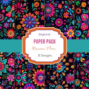 May include: A digital paper pack with 8 designs featuring vibrant, colourful Mexican floral patterns on a black background. The text "Digital Paper Pack Mexican Flores 8 Designs" is displayed in a white banner with an orange border.