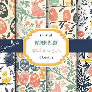 May include: A set of 8 digital paper designs featuring block print Easter patterns. The patterns include bunnies, chicks, eggs, and floral motifs in a variety of colors, including blue, green, pink, yellow, and white.