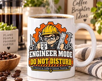 Engineer Mode Do Not Disturb Mug, Funny Mechanical Engineer Coffee Mug, Engineer Gift, Engineering Office Humor, Coworker Mug