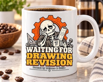 Waiting for Drawing Revision Mug, Mechanical Design Engineer Gift, CAD Engineer Coffee Mug, Funny Engineering Mug, Halloween Engineer Gift