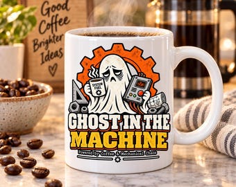 Ghost in the Machine Mug, Funny Mechanical Engineer Coffee Mug, Halloween Engineer Gift, Machine Technician Mug, Engineering Humor Gift