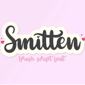 May include: A black brush script font called "Smitten" with a white background and pink hearts.