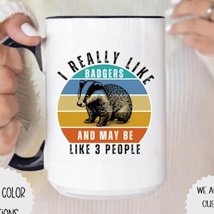 Badger Gift - Badger Mug - Funny Badger Gifts - Badger Lover Gift - Personalised Mug - Badger Cup - Funny Mug - Father&#39;s Day Gift