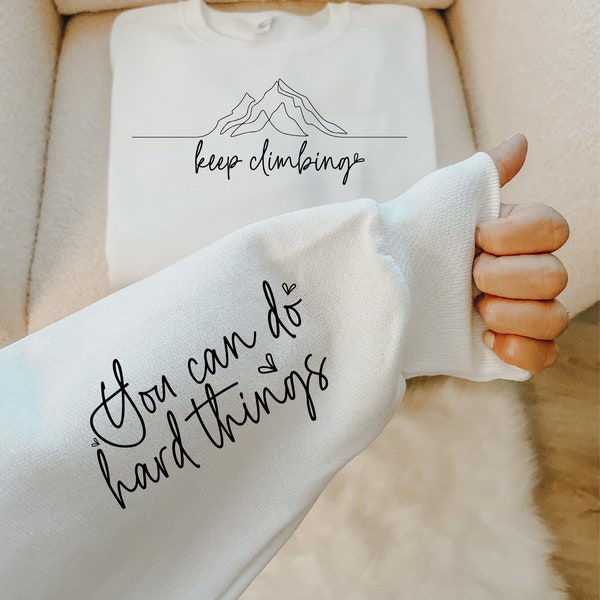 Keep Climbing PLUS Sleeve Design PNG sublimation,Instant Download,Digital Download,Mountain Svg,Just Breathe,positive svg,Cricut Shirt png