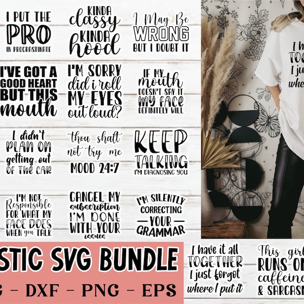 Sarcastic SVG Bundle Sarcasm Svg, Funny quotes Boho bundle Cricut Silhouette Png Sublimation Stickers Sayings Svg sassy svg shirts Cut Files