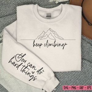 Keep Climbing Sleeve Design PNG sublimation,Positive svg,Tshirt quote svg,Chapter svg,Mom life svg,Strong women Healthsvg,Reading svg png