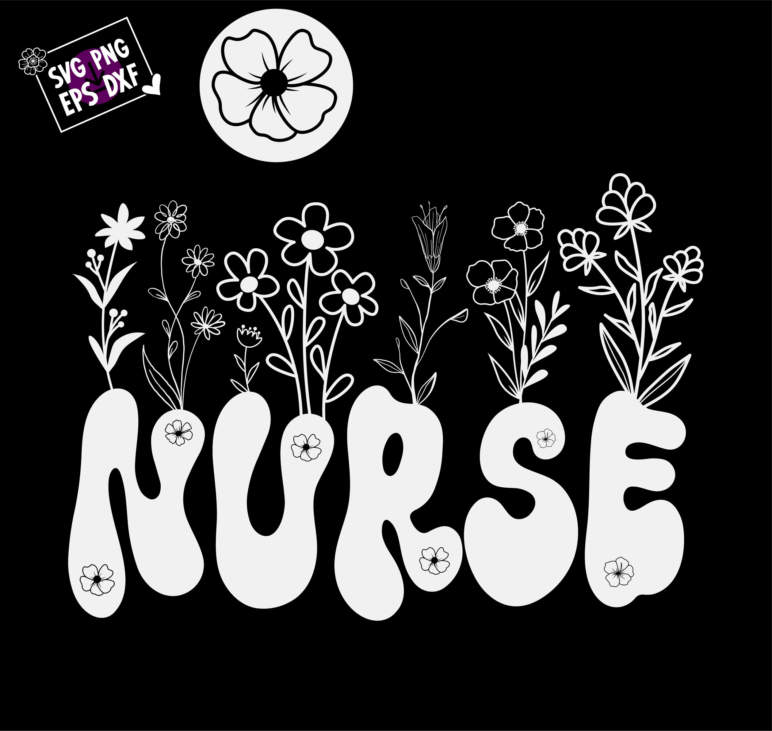 Nurse Svg Nurse Flower Svg Flower Svg Floral Nurse Svg Etsy