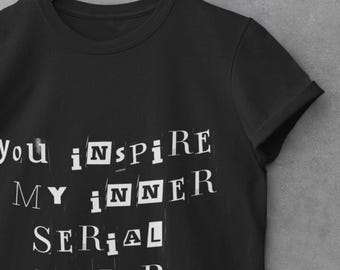 YOU INSPIRE! Unisex Softstyle Sarcastic, Dark Humor T-Shirt