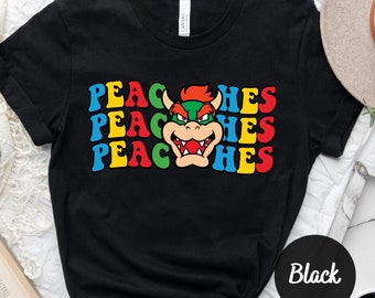 Peaches Song Shirt, Super Mario Shirt, Super Mario Bowser Shirt, Bowser Peaches Song, Video Game Shirt, Princess Peach Shirt, Gift For Gamer