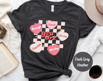 You Are Valentine Heart Shirt, Comfort Colors® Valentine Heart Shirt, You Are Enough Valentines Tee, You Are Loved Valentines Gift