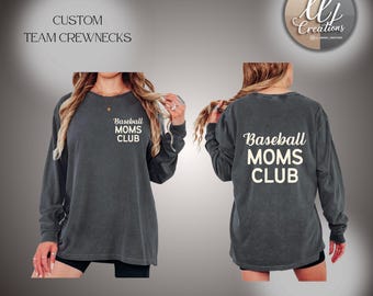 Comfort Color Softball Moms Club - Baseball Moms Club - Comfort Color Long Sleeve