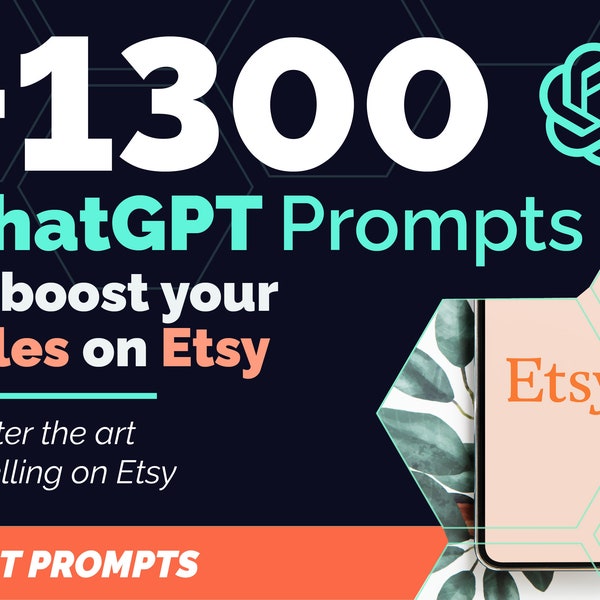 1300 mensajes ChatGPT para vendedores de Etsy / Descubra cómo vender en Etsy / Aumente sus ventas en Etsy de forma rápida, sencilla y eficaz / Ahorre tiempo