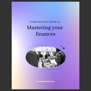 Comprehensive Guide to Mastering Your Finances